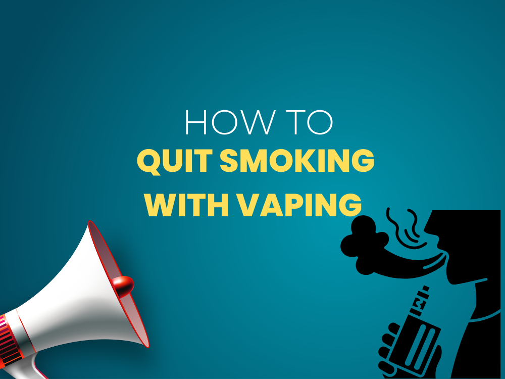 How to Quit Smoking with Vaping