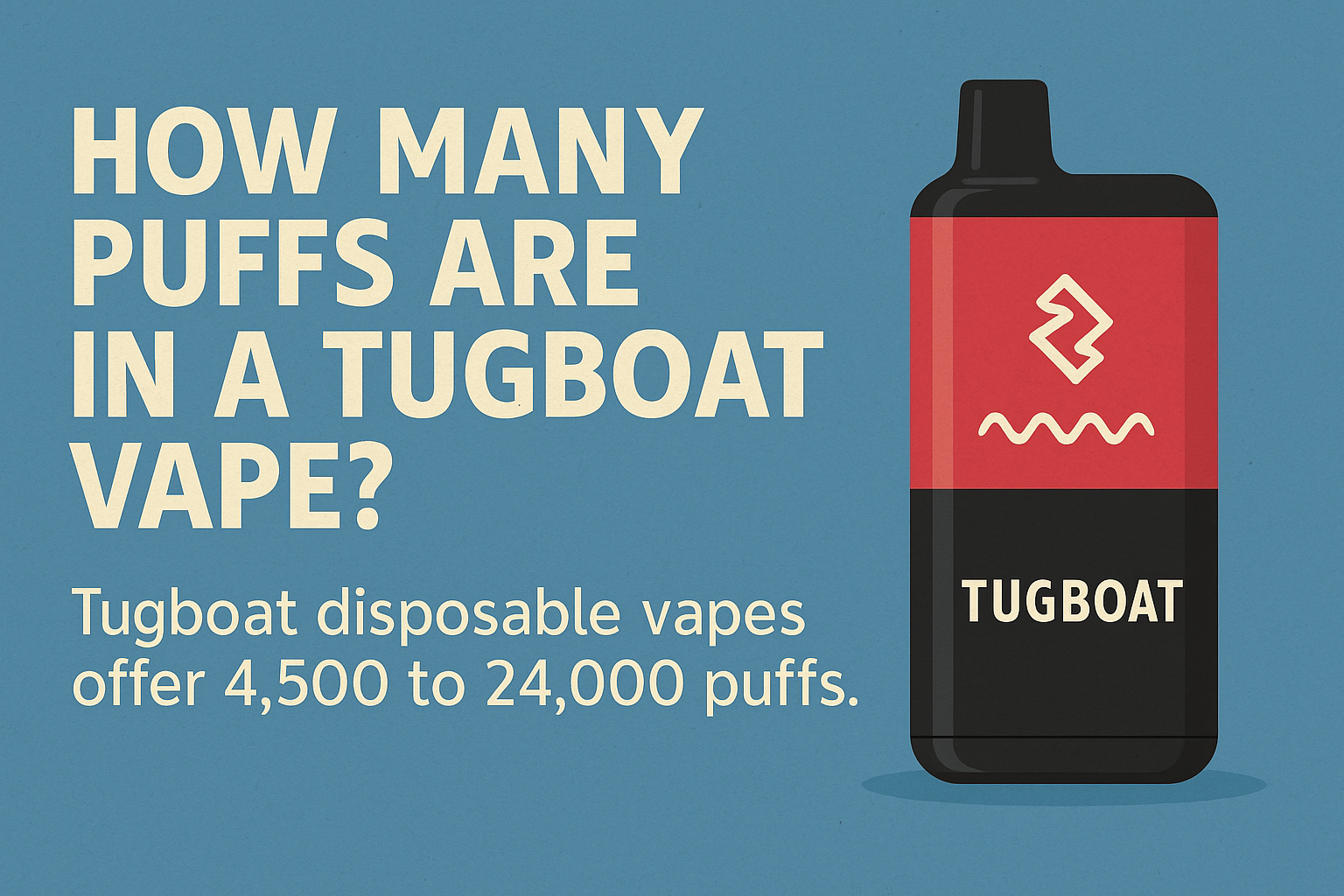 How Many Puffs Are in a Tugboat
